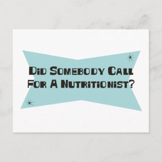 Did Somebody Call For A Nutritionist Postcard