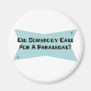 Did Somebody Call For A Paralegal Magnet