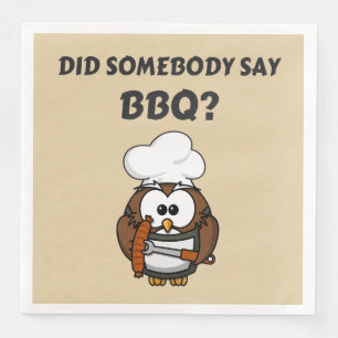 Did Somebody Say BBQ? Funny BBQ Paper Napkins