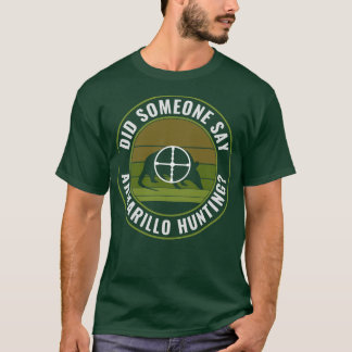 Did Someone Say Armadillo Hunting Funny Armadillo  T-Shirt