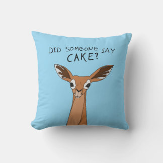 Did Someone Say Cake? Throw Pillow