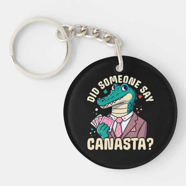 Did Someone Say Canasta Keychain (Front)