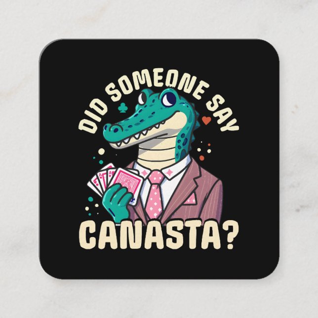 Did Someone Say Canasta Square Business Card (Front)
