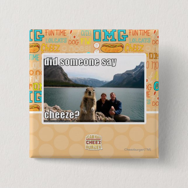 Did someone say cheeze? 2 inch square button (Front)