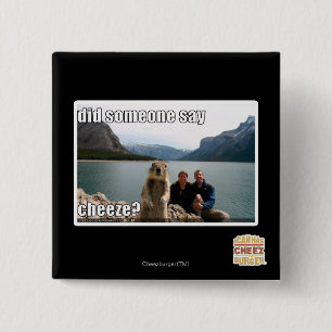 Did someone say cheeze? 2 inch square button