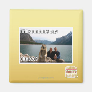 Did someone say cheeze? magnet