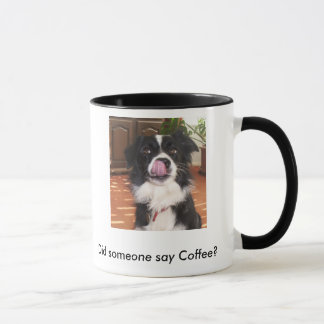 Did someone say Coffee? Mug