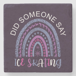 Did Someone Say Ice Skating Stone Coaster