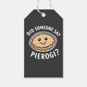 Did Someone Say Pierogi Polish Dish Gift Tags