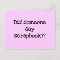 Did Someone Say Scrapbook Tshirts and Gifts