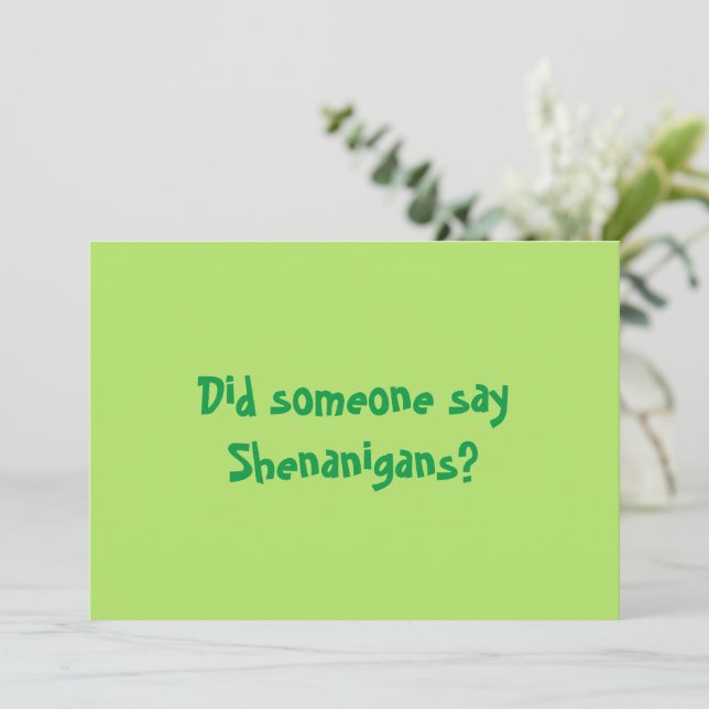 Did Someone Say Shenanigans? Happy Patricks Day Invitation (Standing Front)