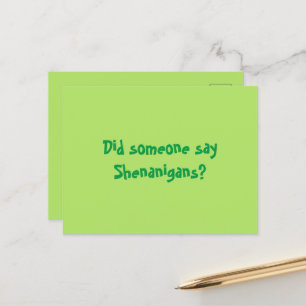 Did Someone Say Shenanigans? Happy Patricks Day Postcard