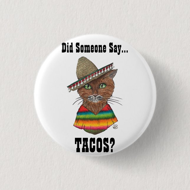 Did Someone Say...Tacos? Button (Front)