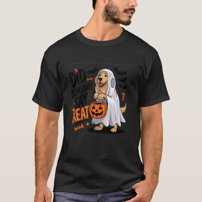 Did Someone Say Treat Halloween Dog Golden Retriev T-Shirt (Front)