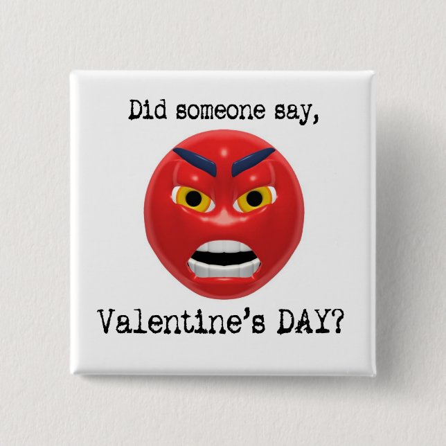 Did Someone Say Valentines Day 2 Inch Square Button (Front)