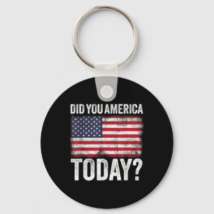 Did You America Today - Memorial Day 2021  Keychain