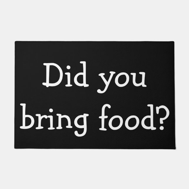 Did you bring food? doormat (Front)
