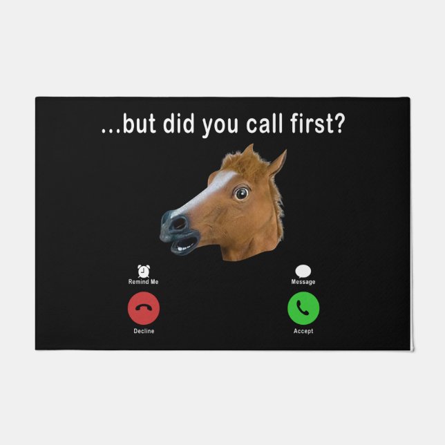 Did You Call First Horse Doormat, Cool Horse Mat (Front)