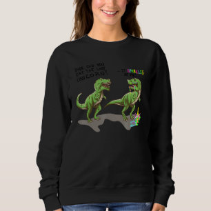 Did You Eat The Last Unicorn It Sparkled At Me Di Sweatshirt