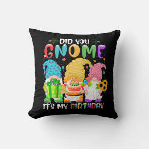 Did You Gnome It's My Birthday Gnomes Lover Party Throw Pillow