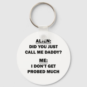 Did You Just Call Me Daddy? Keychain