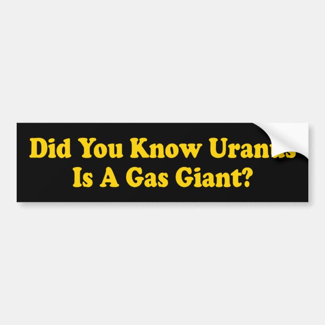 Did You Know Uranus Is A Gas Giant? - Fart Humour Bumper Sticker (Front)