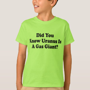Did You Know Uranus Is A Gas Giant? - Fart Humour T-Shirt