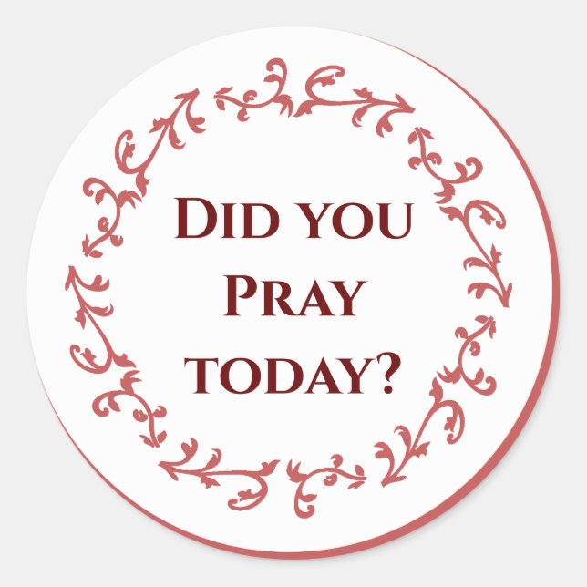Did you Pray Today? stickers (Front)