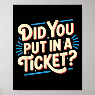 Did You Put In A Ticket It Suprt It Network Admini Poster