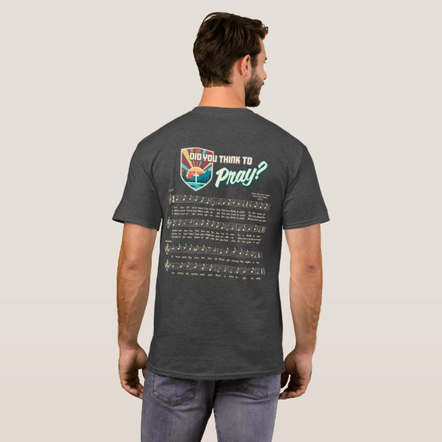 Did You Think to Pray T-shirt (Back Full)