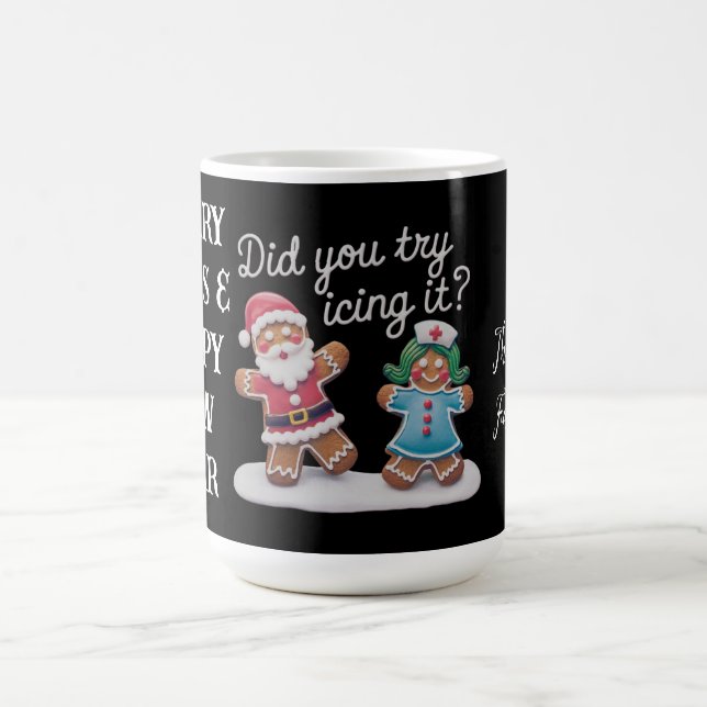 Did You Try Icing It? Funny Gingerbread Nurse  Coffee Mug (Center)