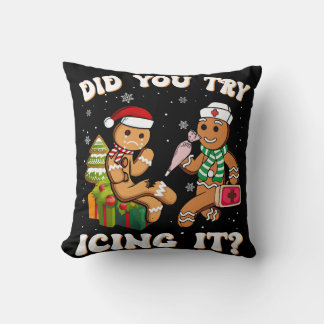 Did You Try Icing It Funny Gingerbread Nurse Throw Pillow