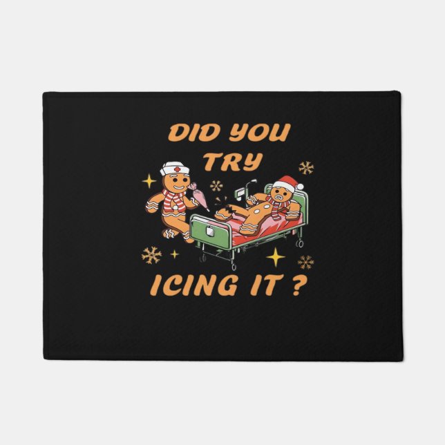 Did You Try Icing It, Nurse Christmas, Gingerbread Doormat (Front)