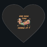 Did You Try Icing It, Nurse Christmas, Gingerbread Heart Sticker<br><div class="desc">Did You Try Icing It,  Nurse Christmas,  Gingerbread Nurse Classic T-Shirt</div>