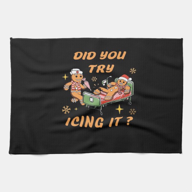 Did You Try Icing It, Nurse Christmas, Gingerbread Kitchen Towel (Horizontal)