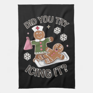 Did You Try Icing It School Nurse Christmas PICU  Kitchen Towel