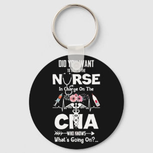 Did You Want To Talk To The Nurse Charge On The CN Keychain