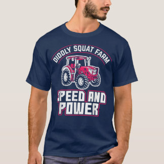 Diddly Squat Farm Speed And Power Tractor Farmer F T-Shirt