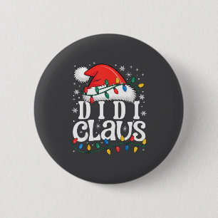 Didi Claus Funny Xmas Christmas Grandma Holiday St 2 Inch Round Button