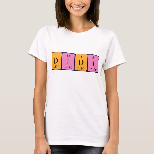 Didi periodic table name shirt