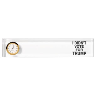 Didn’t vote for Trump Nameplate