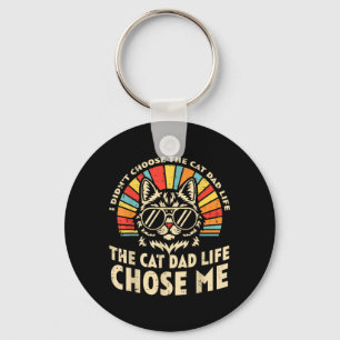 Didnt Choose Cat Dad Life Funny Fur Papa Fathers Keychain