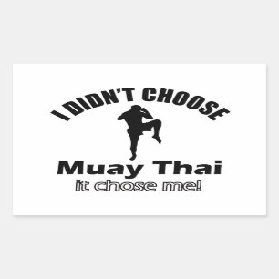 Didn't choose muay thai sticker