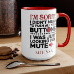 Didn't Mean To Push Your Buttons Birthday Gag Mug<br><div class="desc">Sometimes it's best to not say the words, a cute gift with a sarcastic typography will do all the talking and bound to make someone laugh out loud. "I'm Sorry I Didn't Mean To Push All Your Buttons" in black and red typography is perfect for boyfriend, girlfriend, wife or husband....</div>