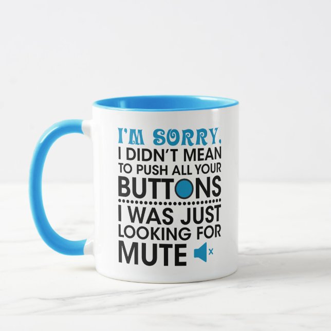 Didn't Mean To Push Your Buttons, Button-pushing  Mug (Left)