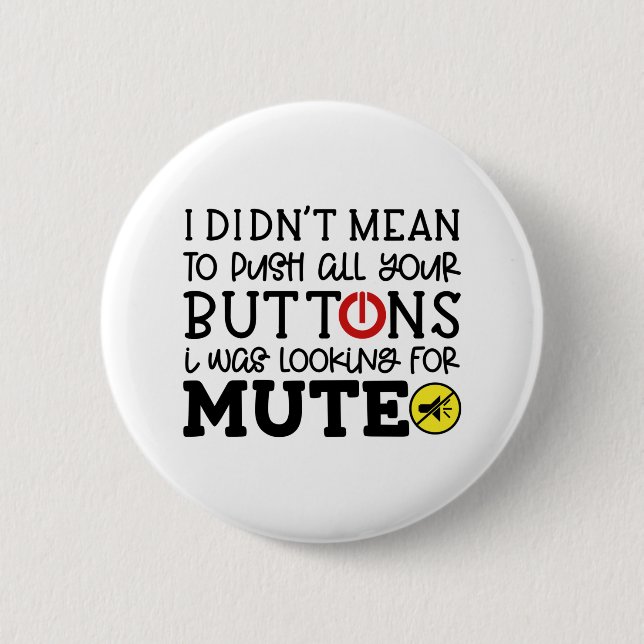Didn't Mean To Push Your Buttons Sarcastic Quote (Front)
