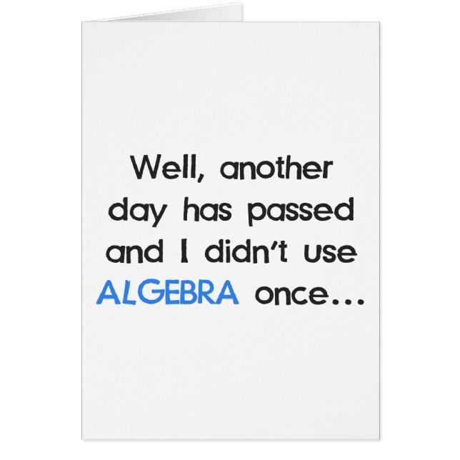 Didn't Use Algebra Once Today (Front)
