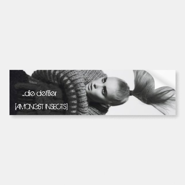 ...die defilier [amongst insects] bumper sticker (Front)