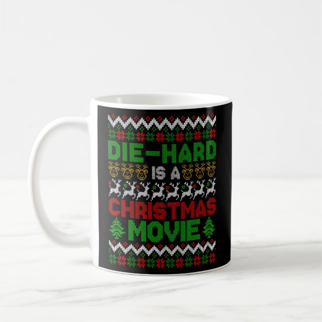Die-Hard Is A Movie Ugly Pajama Coffee Mug (Left)