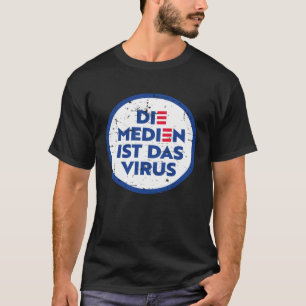 DIE MEDIAN IST DAS VIRUS T-Shirt